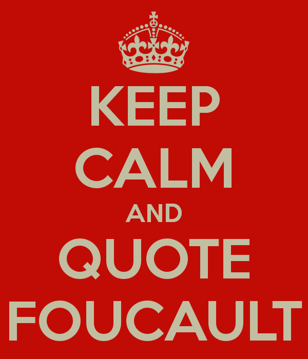 keep-calm-and-quote-foucault-1
